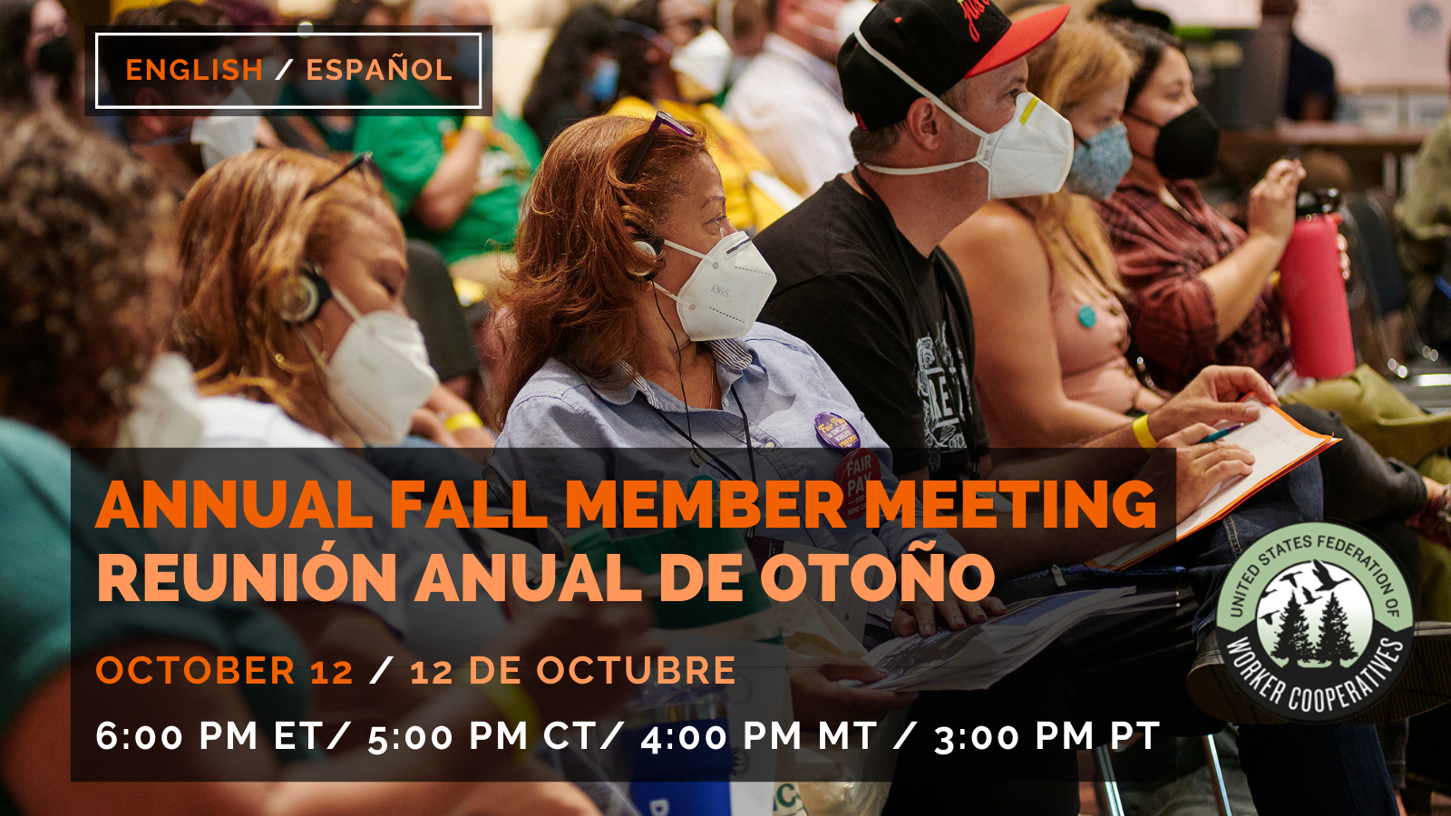 Graphic with image of people different races and genders wearing covid masks sitting in rows and listening attentively. Words on the graphic say "Annual Fall Member Meeting, October 12, 6 pm ET" Test is also in Spanish.