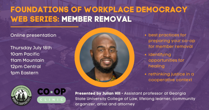A photo of a bald person with dark brown skin and a black curly beard. text that reads foundations of workplace democracy, member removal presented by Julian Hill co-op clinic